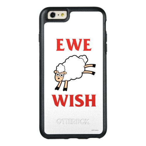 Ewe Wish OtterBox iPhone 66s Plus Case