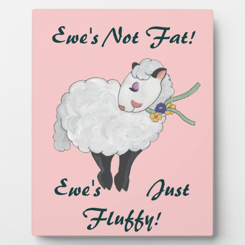 Ewes not Fat Ewes Fluffy Plaque