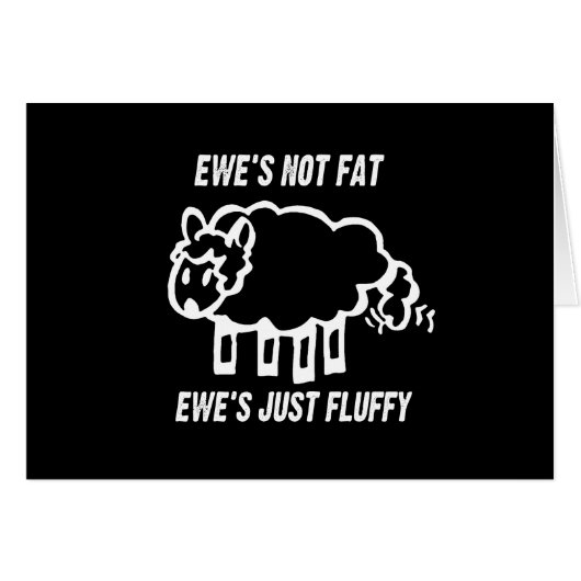 EWE'S NOT FAT, EWE'S JUST FLUFFY T-shirt Cards (Front Horizontal)