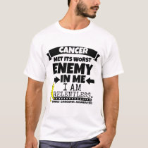 Ewing Sarcoma Cancer Met Its Worst Enemy in Me T-Shirt