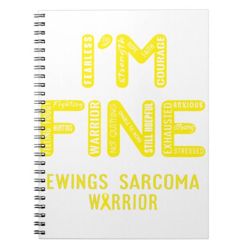 Ewings Sarcoma Warrior _ I AM FINE Notebook