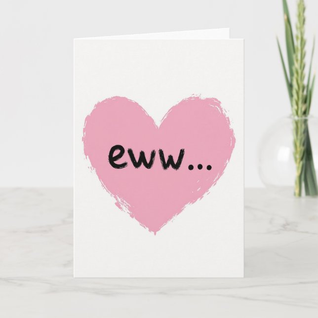 Eww Funny Heart Card (Front)