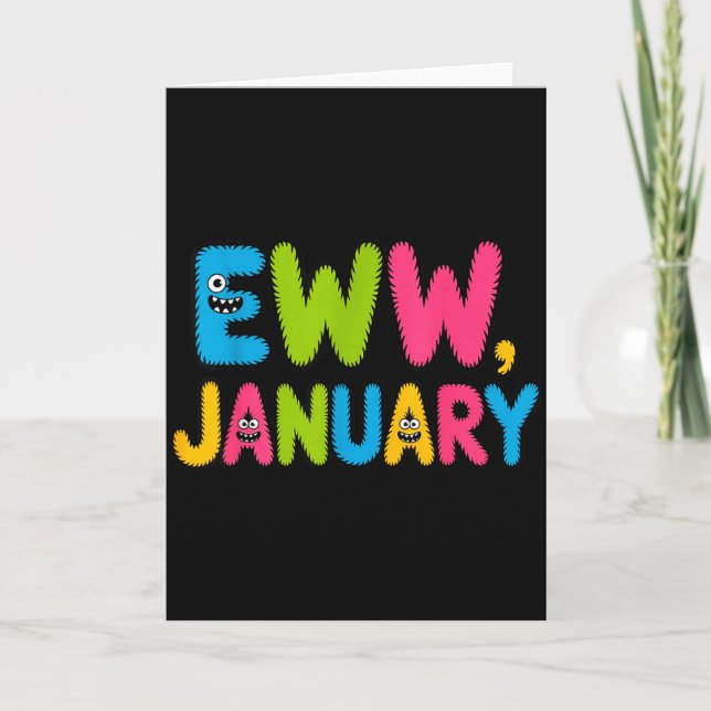 Eww January Funny New Year Saying Cute Boys Girls  Card (Front)