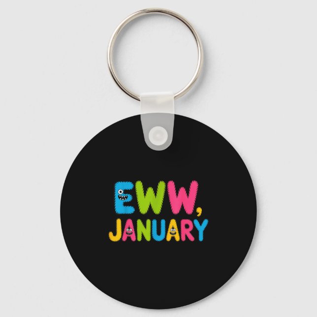 Eww January Funny New Year Saying Cute Boys Girls  Keychain (Front)
