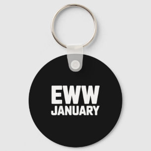 Eww January Funny New Year Winter Mood Meme Keychain