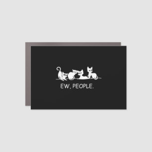 Eww People   Funny Cat Saying   Cat Owner Gift Car Magnet