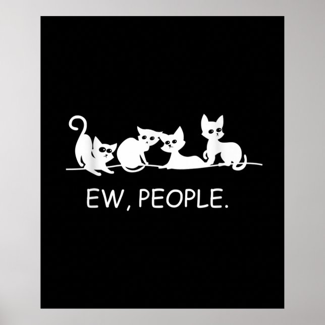 Eww People | Funny Cat Saying | Cat Owner Gift Poster (Front)
