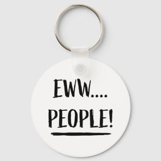 Eww People Keychain