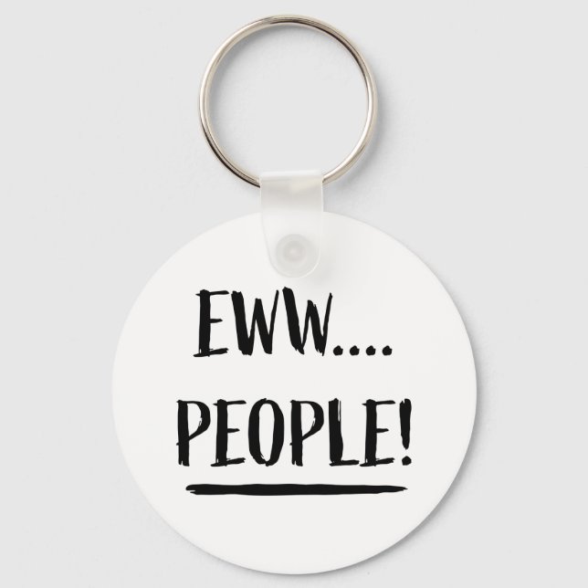 Eww People Keychain (Front)