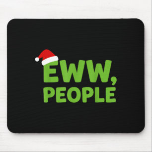 Eww People Santa Hat Funny Christmas Men Women  Mouse Pad
