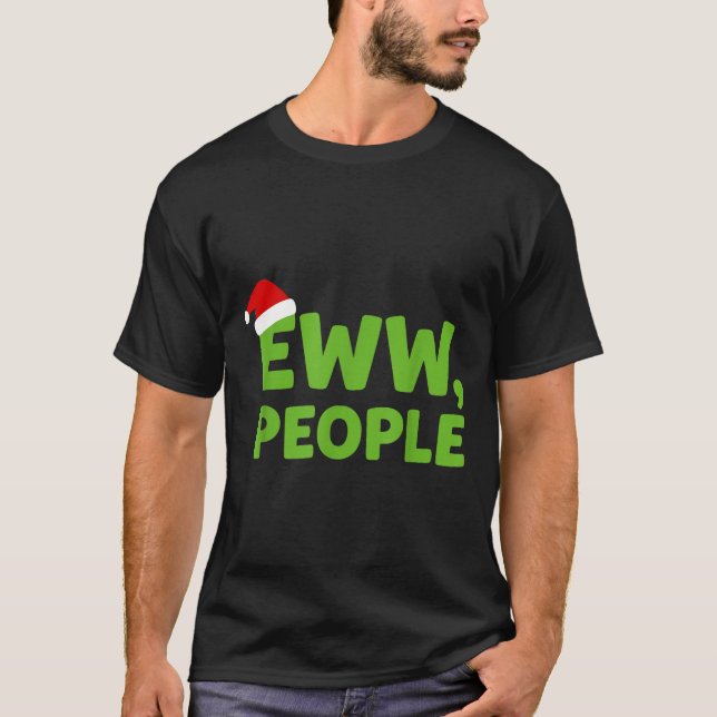 Eww People Santa Hat Funny Christmas Men Women  T-Shirt (Front)