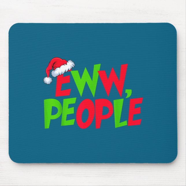 Eww People Santa Hat Funny Christmas Mens Womens K Mouse Pad (Front)