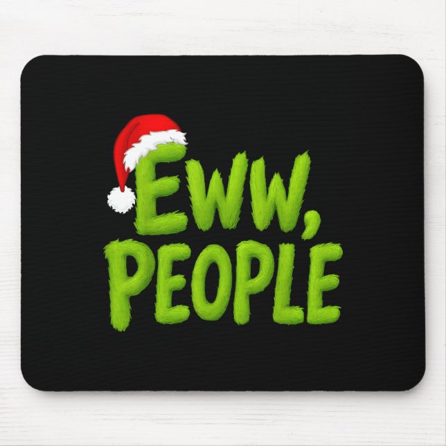 Eww People Santa Hat Funny Christmas Mens Womens K Mouse Pad (Front)