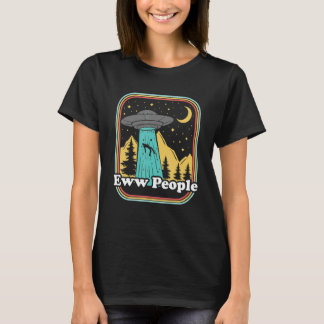 Eww People Ufo Abduction 70s 80s Retro Alien T-Shirt