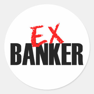 EX BANKER LIGHT CLASSIC ROUND STICKER