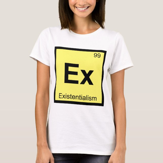 Ex - Existentialism Chemistry Periodic Table T-Shirt (Front)