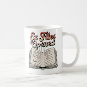 Ex Files Opened   Emotional Receipts Humor    Coffee Mug