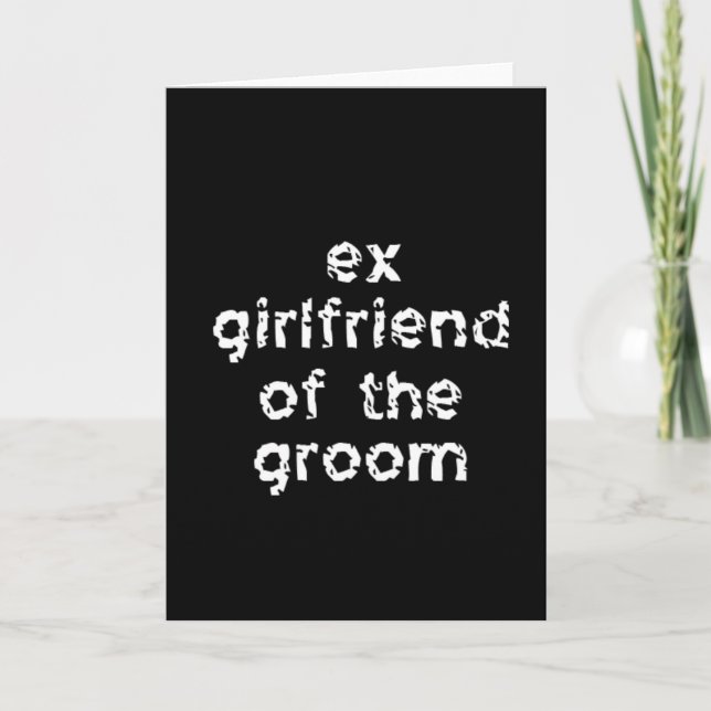 Ex-Girlfriend of the Groom Card (Front)