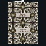 Ex Husband Birthday Abstract Mandala Design<br><div class="desc">A fun way to wish your ex-husband a happy birthday. This card has a very masculine feel and is composed of interlocking geometric figures. The main color is brown,  with black and white. A lovely card that a man will appreciate.</div>