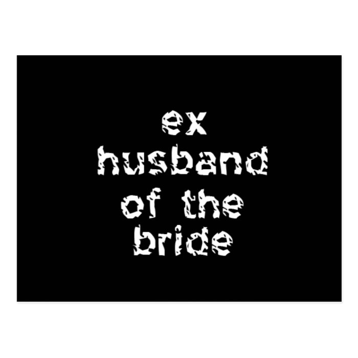 Ex Husband of the Bride Postcards