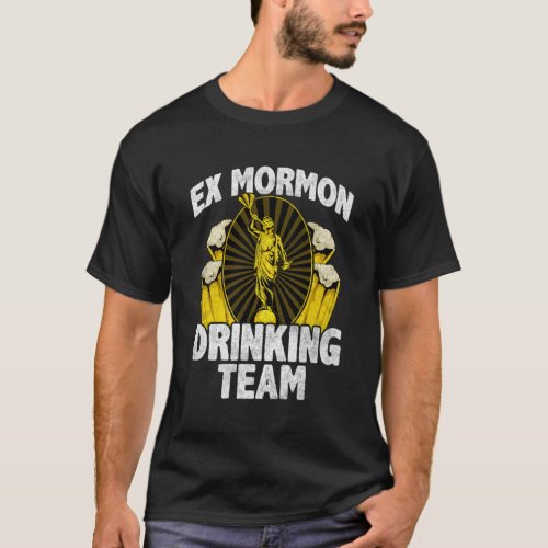 Ex Mormon Ts Anti Religion Drinking Team T_Shirt
