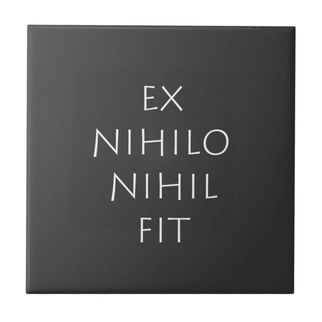 Ex Nihilo Nihil Fit Ceramic Tile (Front)
