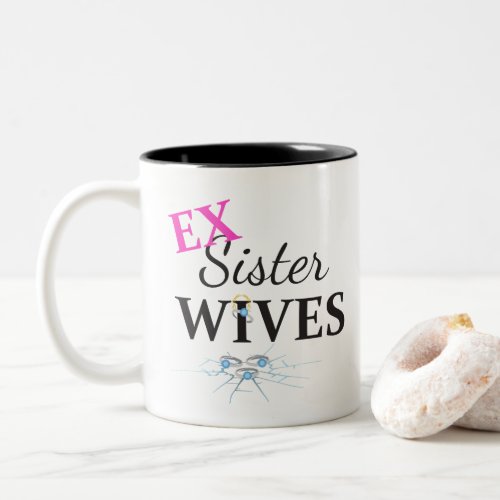 EX Sister Wives Cracked Two_Tone Coffee Mug