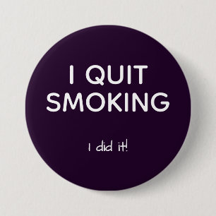 ex smoker quit smoking pinback button