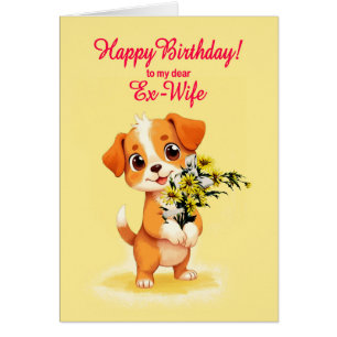 Ex Wife Birthday Puppy and Flowers  Cards