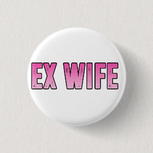 ex wife ex husband button