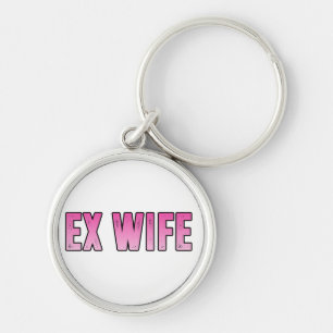 ex wife ex husband keychain