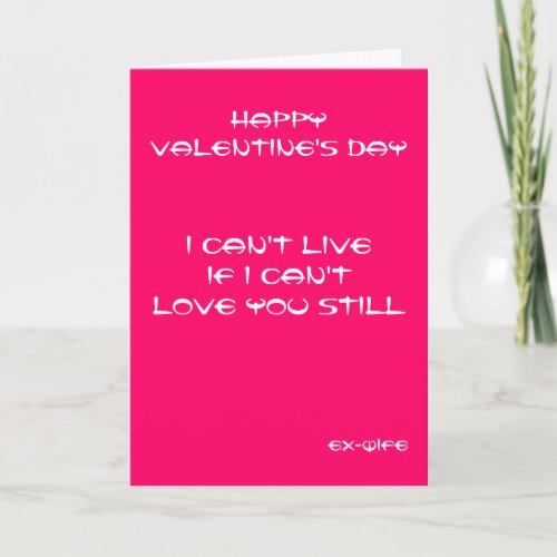 Ex_wife I love you still valentines day cards