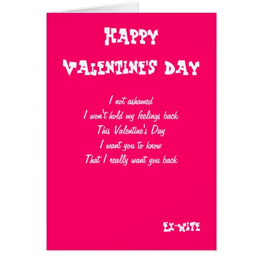 Ex-wife I want you back valentine's day cards | Zazzle