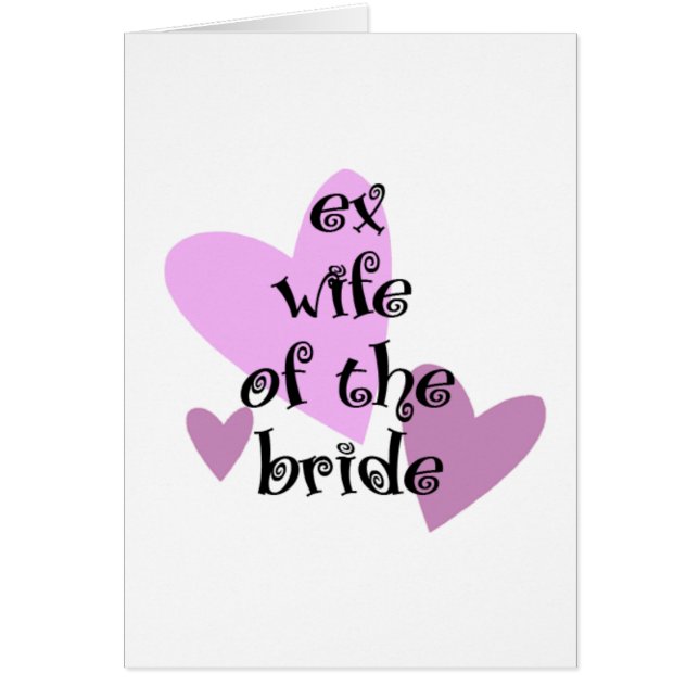 Ex-Wife of the Bride Cards (Front)