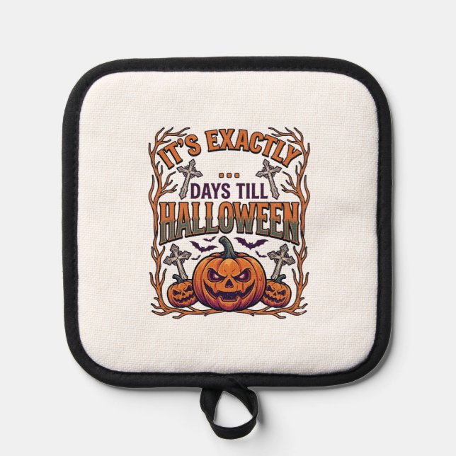 Exactly Days Till Halloween Jack Lantern Bats_1 Pot Holder (Front)
