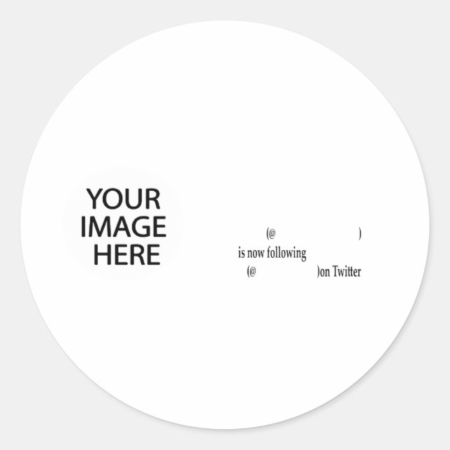 Example following on Twitter Add Image & Text Classic Round Sticker (Front)