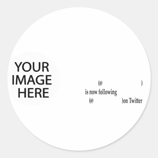 Example following on Twitter Add Image & Text Classic Round Sticker (Front)
