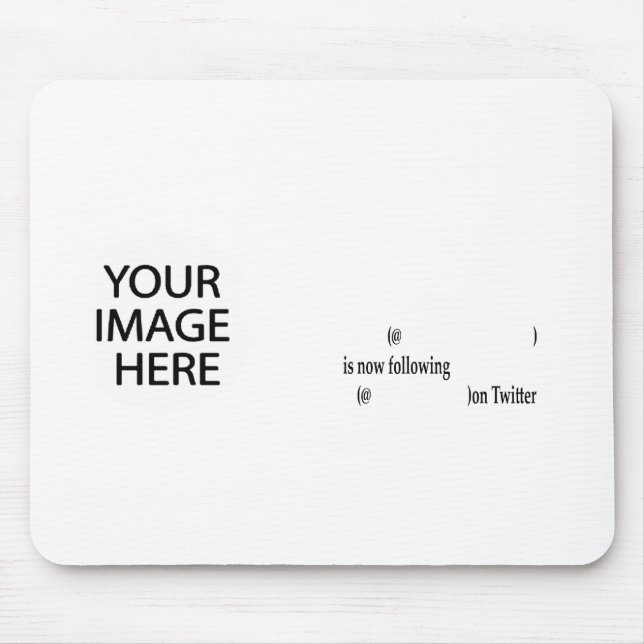 Example following on Twitter Add Image & Text Mouse Pad (Front)