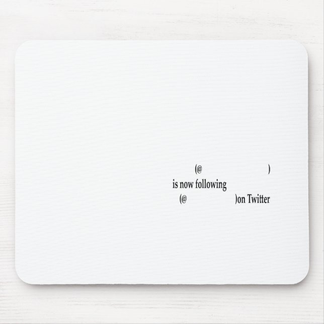 Example following on Twitter Add Text Mouse Pad (Front)