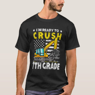 Excavator Back To School I'm Ready To Crush 7th Gr T-Shirt