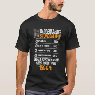 Excavator Driver Hourly Wage Excavator Driver Exca T-Shirt