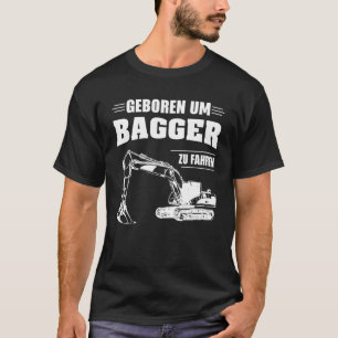 Excavator excavator driver construction site house T-Shirt