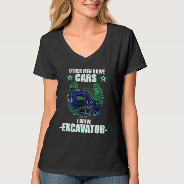 Excavator excavator driver vehicles construction s T-Shirt (Front)