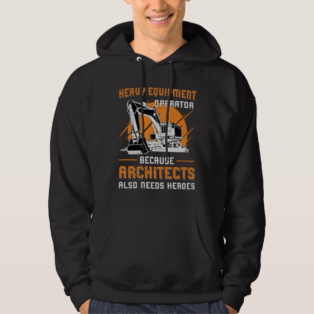 Excavator Heavy Equipment Operator Construction Hoodie (Front)