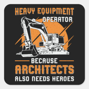 Excavator Heavy Equipment Operator Construction Square Sticker