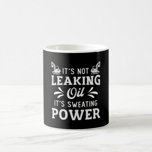 Excavator Its Not Leaking Oil Construction Worker Coffee Mug