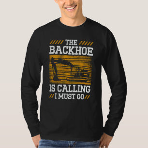 Excavator Operator For Excavator Driver Backhoe Op T-Shirt