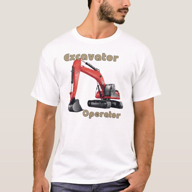 Excavator Operator T-Shirt (Front)