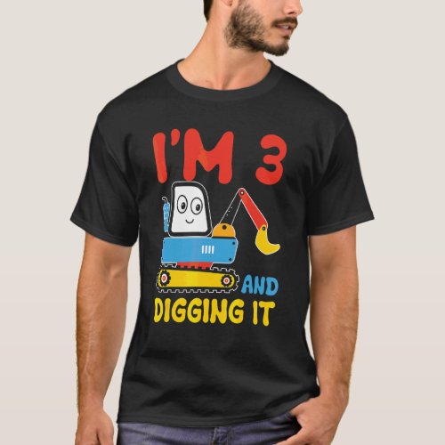 Excavator Truck 3 Years Old Digger Im 3 And Diggi T_Shirt