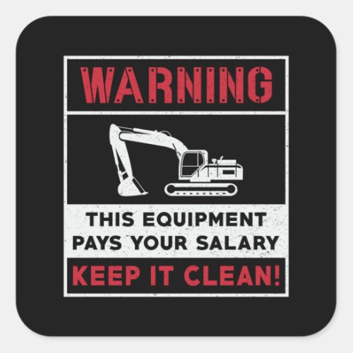 Excavator Warning This Equipment Construction Square Sticker
